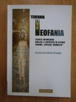Ieromonah Mihail Gheatau - Teofania