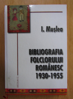 Ion Muslea - Bibliografia folclorului romanesc, 1930-1955