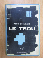 Jose Giovanni - Le trou