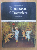 L'opera completa di Rousseau il Doganiere
