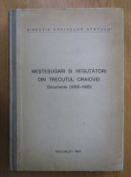 Mestesugari si negutatori din trecutul Craiovei. Documente, 1666-1865
