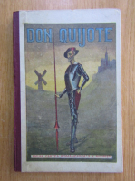 Anticariat: Miguel de Cervantes Saavedra - Don Quijote de la Mancha