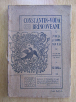 Anticariat: N. Iorga - Constantin-Voda Brincoveanu, viata si domnia lui
