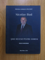 Anticariat: Nicolae Bud - Sase decenii pentru oameni. Volum aniversar