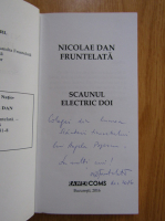 Anticariat: Nicolae Dan Fruntelata - Scaunul electric doi (cu autograful autorului)