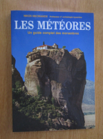 Nikos Nikonanos - Les meteores. Un guide complet des monasteres