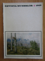 Revista Muzeelor, nr. 6, 1969