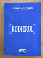 Anticariat: Serban Codrin - Rodierul