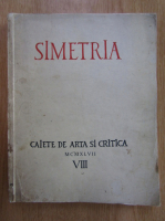 Simetria, caiete de arta si critica (volumul 8)