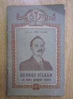 Tiberiu Morariu - George Vilsan. Un mare geograf