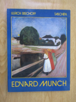 Ulrich Bischoff - Edvard Munch, 1863-1944
