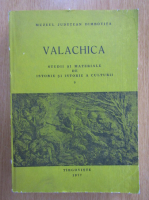 Valachica. Studii si materiale de istorie si istorie a culturii (volumul 9)