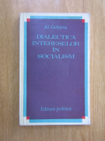 Al. Golianu - Dialectica intereselor in socialism
