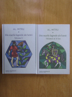 Anticariat: Al. Mitru - Din marile legende ale lumii (2 volume)