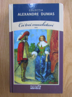 Anticariat: Alexandre Dumas - Cei trei muschetari (volumul 2)