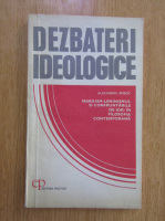 Alexandru Boboc - Marxism-leninismul si confruntarile de idei in filosofia contemporana