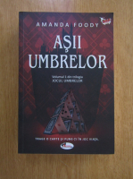 Anticariat: Amanda Foody - Jocul umbrelor, volumul 1. Asii umbrelor