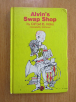Clifford B. Hicks - Alvin's Swap Shop