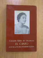 Consuelo Rubio de Uscatescu - El canto. Estetica, teoria, interpretacion