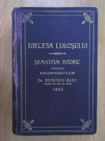 Demetriu Radu - Diecesa Lugosului. Sematism istoric