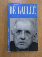 Dominique de Roux - Charles de Gaulle