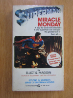 Elliot S. Maggin - Superman. Miracle Monday