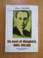Emil Talianu - Un poet al Giurgiului, Emil Gulian