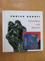 Anticariat: Enrico Donati - Surrealism and Beyond