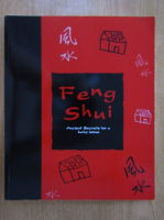 Feng Shui. Ancient Secrets for a Lucky Home
