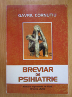 Gavril Cornutiu - Breviar de psihiatrie