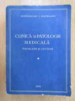 I. Hatieganu - Clinica si patologie medicala. Probleme si lectiuni (volumul 1)