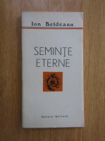 Ion Beldeanu - Seminte eterne