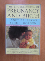 Janet Balaskas - The Encyclopedia of Pregnancy and Birth