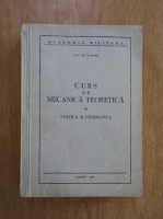 M. M. Nita - Curs de mecanica teoretica, volumul 1. Statica si cinematica