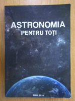 Magda Stavinschi - Astronomia pentru toti