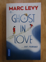 Marc Levy - Ghost in Love