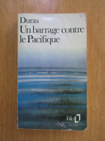Anticariat: Marguerite Duras - Un barrage contre le Pacifique