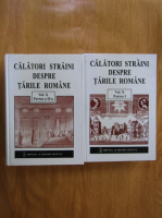 Maria Holban - Calatori straini depsre Tarile Romane (volumul 10, partea I-a si partea a II-a)