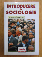 Norman Goodman - Introducere in sociologie