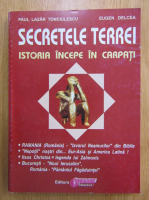 Anticariat: Paul Lazar Tonciulescu - Secretele Terrei. Istoria incepe in Carpati
