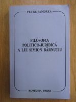 Petre Pandrea - Filosofia politico-juridica a lui Simion Barnutiu