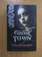Rachel Caine - The Morganville Vampires, volumul 9. Ghost Town