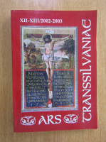Revista Ars Transsilvaniae, nr. 12-13, 2002-2003