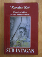 Romulus Lal - Sfantul Matei Brancoveanu: sub iatagan