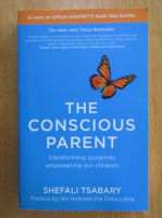 Shefali Tsabary - The Conscious Parent