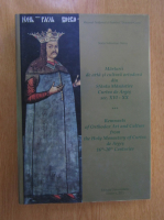 Sorin Sebastian Duicu - Marturii de arta si cultura ortodoxa din Sfanta Manastire Curtea de Arges (volumul 3)