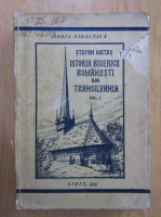 Stefan Metes - Istoria bisericii romanesti din Transilvania (volumul 1)