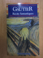 Theophile Gautier - Recits fantastiques