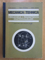 Victor Drobota - Mecanica tehnica. Mecanica, rezistenta materialelor. Manual pentru licee de specialitate anii I si II