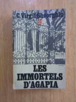 Anticariat: Virgil Gheorghiu - Les immortels d'Agapia